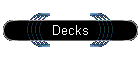 Decks