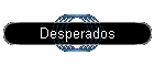 Desperados